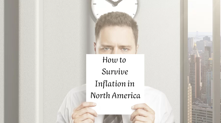 How to Survive Inflation in North America