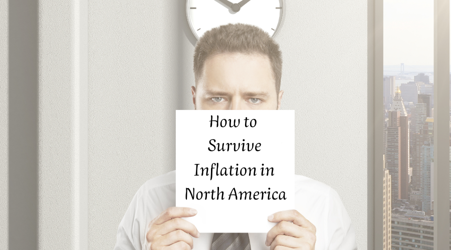 How to Survive Inflation in North America: Strategies to Protect Your Money